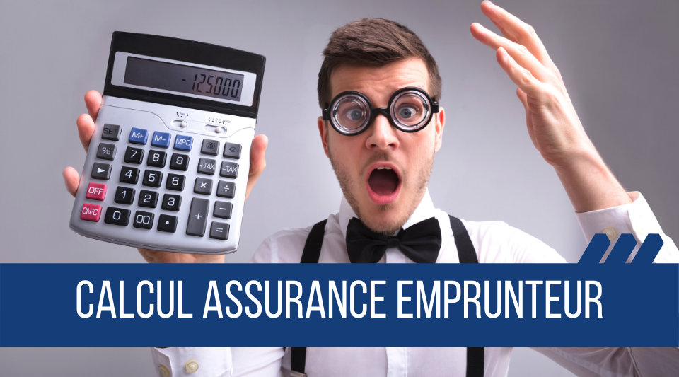 Quel calcul pour connaitre le cout de son assurance emprunteur ?