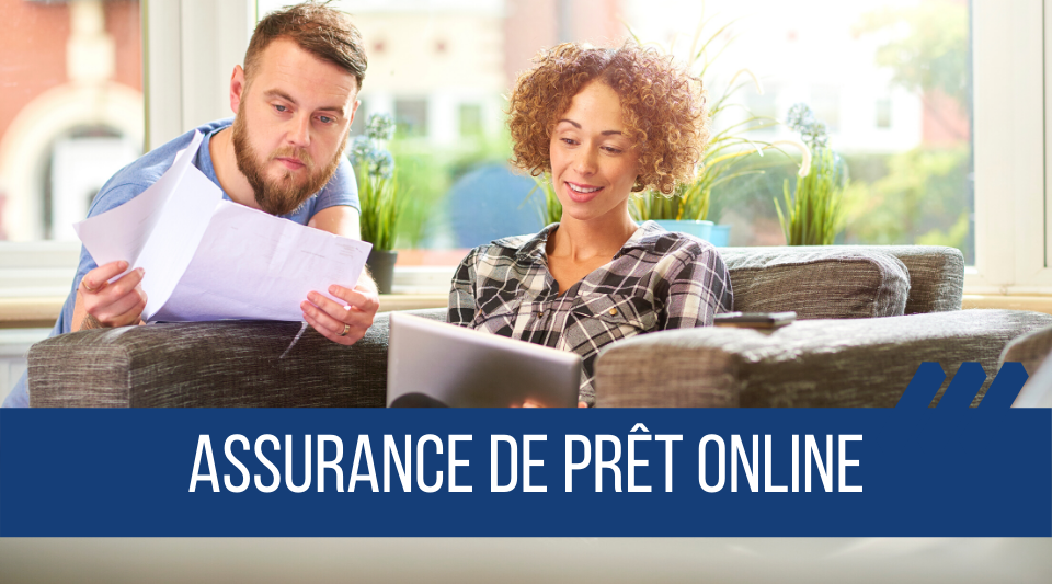 Souscrire une assurance de prêt online est maintenant possible.