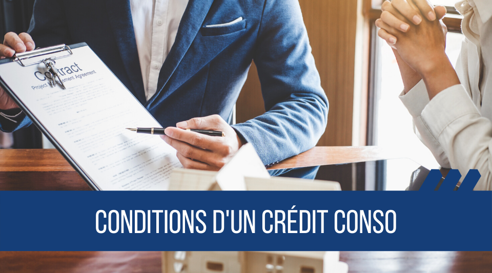 liste des conditions pour obtenir un crédit à la consommation