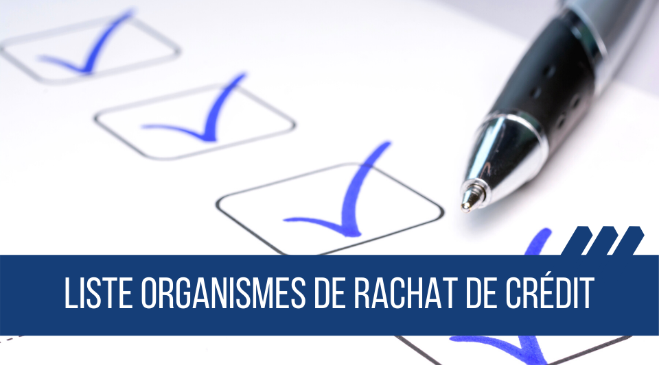 liste des organismes faisant du rachat de crédits