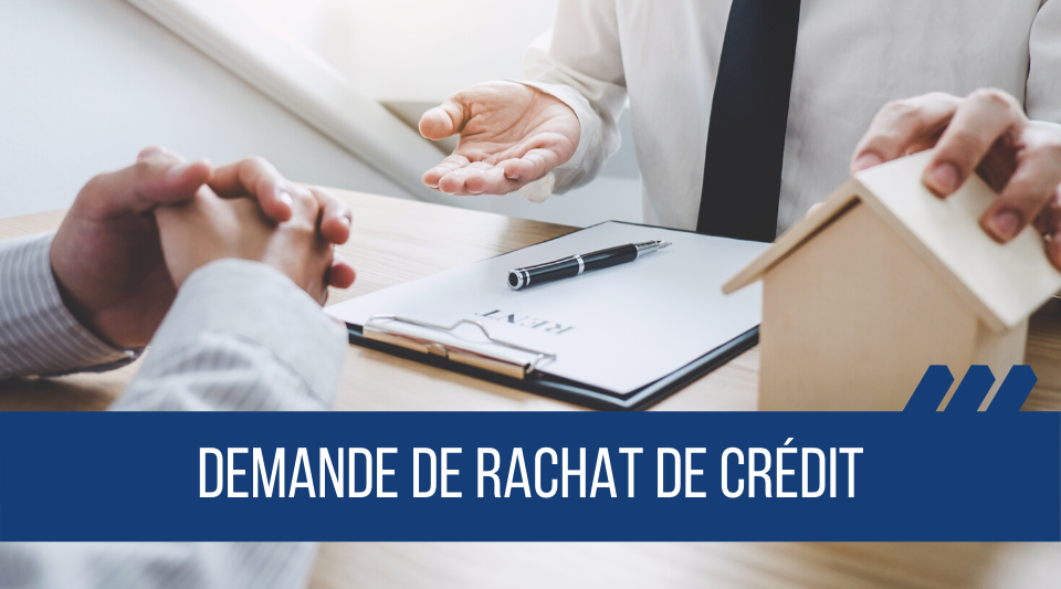 faire une demande de rachat de crédit